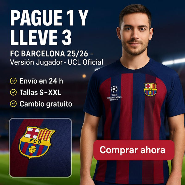 PAGUE 1 Y LLEVE 3 CAMISETAS FC BARCELONA 25/26 – VERSIÓN JUGADOR – UCL OFICIAL